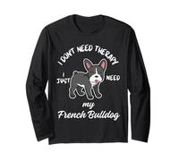 Design per amanti dei bulldog francesi, con scritta "I just need my dog" Maglia a Manica