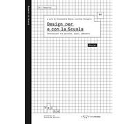 Design per e con la scuola. Interazioni tra persone, spazi, ambienti