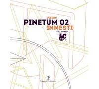 Design Pinetum 02. Innesti villa Gaeta. Ediz. illustrata