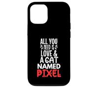 Design pixel con nome gatto: tutto ciò di cui hai bisogno è l'amore Custodia per iPhone 12/12 Pro