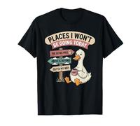 Design Places I Won't Be Going Today Lazy Duck Maglietta