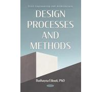 Design Processes and Methods (Civil Engineering and Architecture Series)
