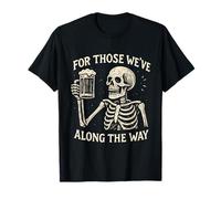 Design retrò con Scritta for Those We 've Lost Skeleton Beer Maglietta