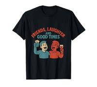 Design retrò per Feste Friends Laughter And Good Times Maglietta