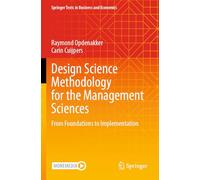 Design Science Methodology for the Management Sciences: From Foundations to Implementation
