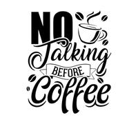 design senza chiacchiere prima del caffè Adesivi murali 65.6x80cm Dotato di kit di pellicola di trasferimento Nero