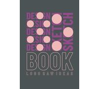 Design Sketch Book: Logo Raw Ideas: Dot Grid & Isometric Pages for Designers, Brand Creators and Visual Thinkers | 6×9 Portable Notebook