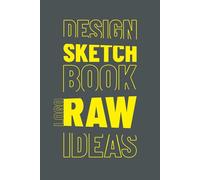 Design Sketch Book: Logo Raw Ideas: Dot Grid & Isometric Pages for Designers, Brand Creators and Visual Thinkers | 6×9 Portable Notebook