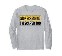 Design Stop Screaming, I'm Scared Too Fun Maglia a Manica