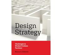 Design Strategy: Challenges in Wicked Problem Territory