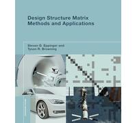 Design Structure Matrix Methods and Applications