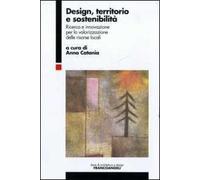 Design, territorio e sostenibilità. Ricerca e innovazione per la valorizzazione delle risorse locali