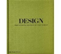 Design. The leading hotels of the world
