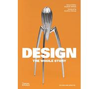 Elizabeth Wilhide – Design: The Whole Story – Thames & Hudson