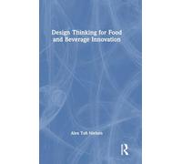 Design Thinking for Food and Beverage Innovation