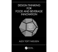 Design Thinking for Food and Beverage Innovation-Nielsen, Alex Toft-Copertina fl
