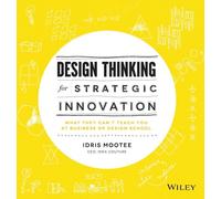 Idris Mootee Design Thinking for Strategic Innovation (Copertina rigida)