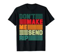Design tipografico in Grassetto retrò Dont Make Me Send RIP Maglietta
