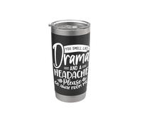 Design umoristico con scritta "You Smell Like Drama and a Headache Sarcasm Humor Design Bicchiere termico in acciaio inox doppia parete