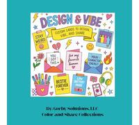 Design & Vibe - a coloring book: Custom cards to color, vibe, and share