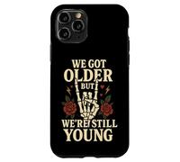 Design vintage con rose con scritta "We Got Older But We're Still Young" Custodia per iPhone 11 Pro