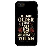 Design vintage con rose con scritta "We Got Older But We're Still Young" Custodia per iPhone SE (2020) / 7/8