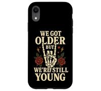 Design vintage con rose con scritta "We Got Older But We're Still Young" Custodia per iPhone XR