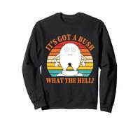 Design vintage divertente con scritta "It's Got A Bush What The Hell" Felpa