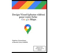 Design Visuel (photos vidéos) pour fiche Google Maps: “Photos & Vidéos Impactantes pour Attirer Plus de Clients et Propulser Votre Fiche Google Maps