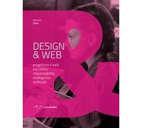 Design & Web. Progettare il web tra codice, responsabilità, intelligenza artificiale