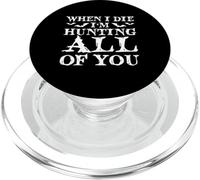 Design "When I Die I'm Hunting" PopSockets PopGrip per MagSafe
