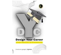 Design Your Career: From Passion to Profession