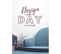 Design Your Day - Daily Planner