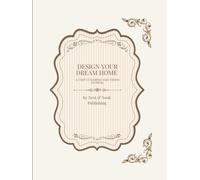 Design Your Dream Home: A Cozy Coloring and Vision Journal