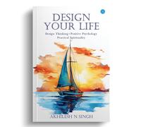 Design Your Life - Singh Akhilesh N