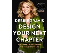 Debbie Travis Design Your Next Chapter (Tascabile)