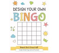 Design Your Own Bingo for Goals and Habits: 50 Blank Bingo Sheets for Tracking Goals, Habits, and Creative Ideas