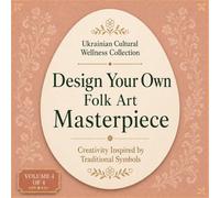 Design Your Own Folk Art Masterpiece: Creativity Inspired by Traditional Symbols