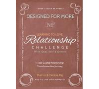 Designed for More: The Relationship Challenge: A 1-Year Guided Journey to Build Healthy Relationships with God, Yourself, and Others