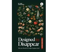 Designed to Disappear: Why the World No Longer Explains Itself