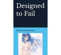 Designed to Fail