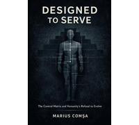 Designed to Serve: The Control Matrix and Humanity’s Refusal to Evolve