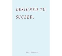 DESIGNED TO SUCEED: Minimalistic Planner To Keep You Organised/ Line pages and Schedule