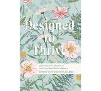 Designed to Thrive: Exploring God's Blueprint to Feed Your Baby with Confidence