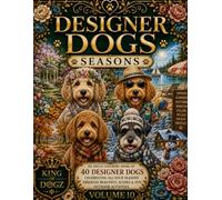 Designer Dogs Volume 10: Seasons