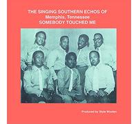 The Singing Southern Echoes of Memphis, Tennessee Somebody Touched Me (Vinyl LP)