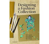Claudia Ausonia Designing a Fashion Collection: 16 Tutorials Using M (Tascabile)