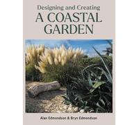 Designing and Creating a Coastal Garden