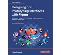 Fabio Staiano Designing and Prototyping Interfaces with Figma (Tascabile)