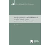 Designing Complex Software Architecture: Guidelines on Pattern Selection and Microservice Identification Methods: 44